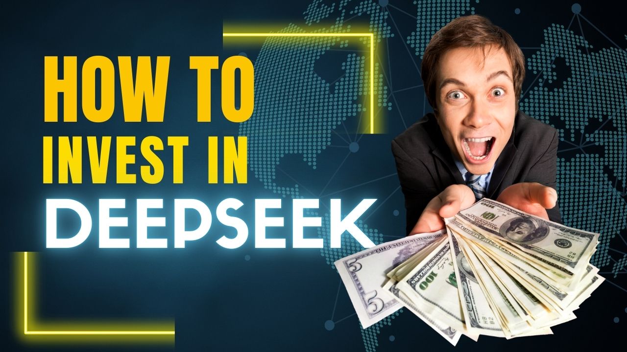 How To Invest In DeepSeek?