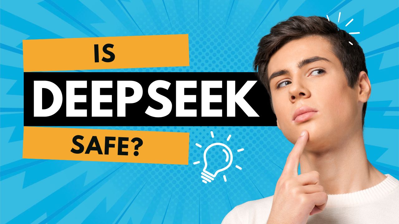 Is DeepSeek safe?